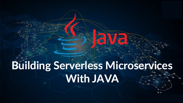 Java Serverless Microservices with Docker and Kubernetes