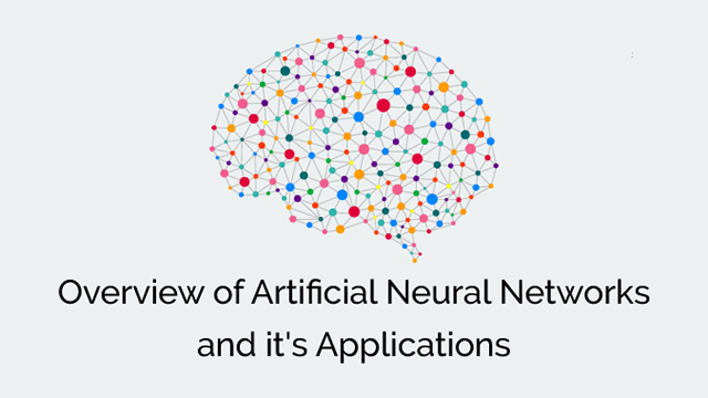 Artificial Neural Networks, Neural Networks Applications and Algorithms 
