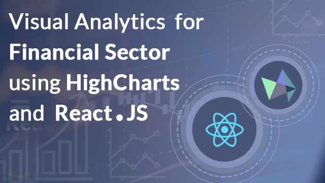 Visualising Financial data with HighCharts and ReactJS